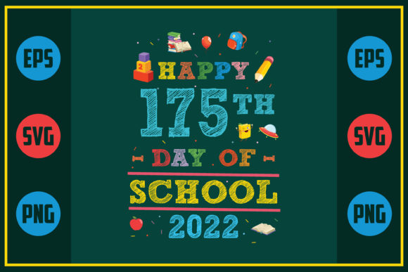 Happy 175th Day of School 2022 – A Versatile Graphic Design Asset for Crafts and Content