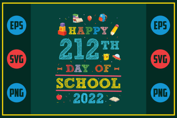 Happy 212th Day of School 2022 Graphics for Crafts & Local Branding