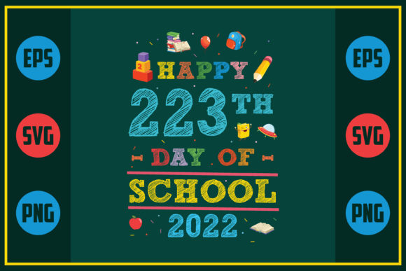 Happy 223th Day of School 2022 – A Versatile Graphic for Crafts and SVG Projects