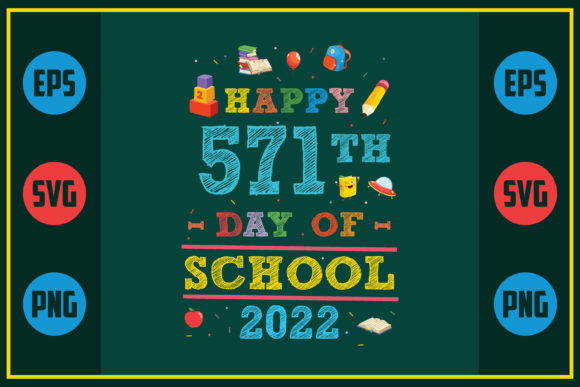 Happy 571th Day of School 2022 Graphics for Crafts